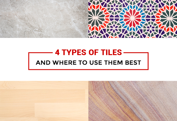 4 Types of Tiles and Where to Use Them Best